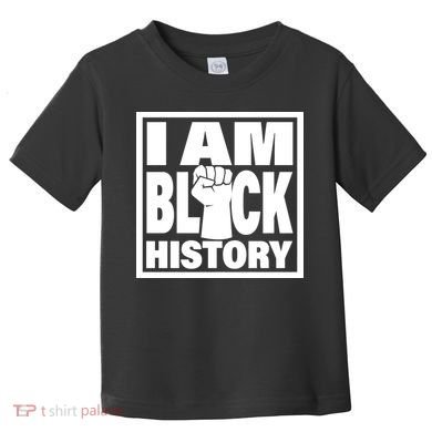 I Am Black History Proud African American Toddler T-Shirt