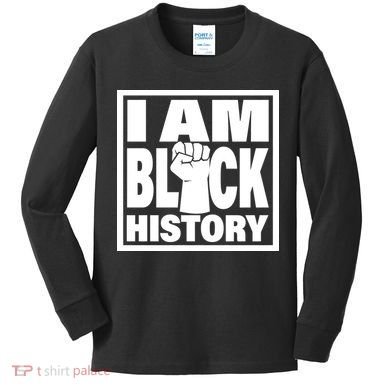 I Am Black History Proud African American Kids Long Sleeve Shirt