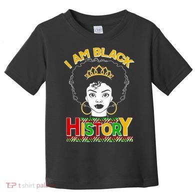 I Am Black History Royal Black Woman Toddler T-Shirt