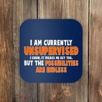 I Am Currently Unsupervised The Possibilities Are Endless Coaster thumb 0