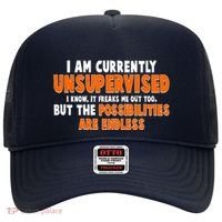 I Am Currently Unsupervised The Possibilities Are Endless Hat thumb 0