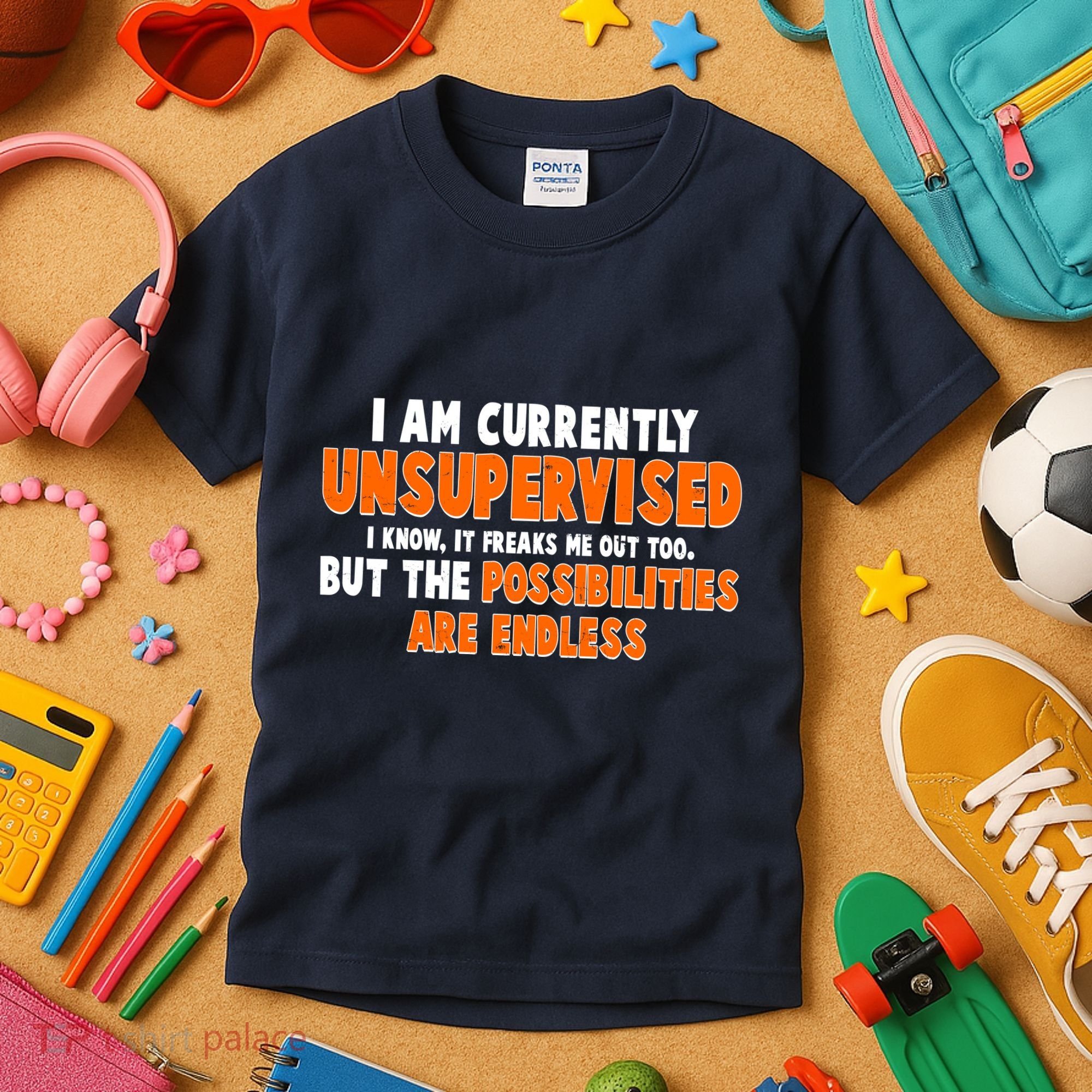 I Am Currently Unsupervised The Possibilities Are Endless Kids T-Shirt