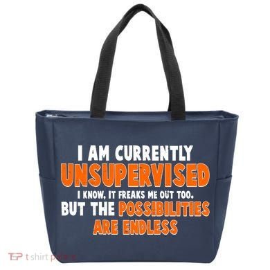 I Am Currently Unsupervised The Possibilities Are Endless Tote Bag