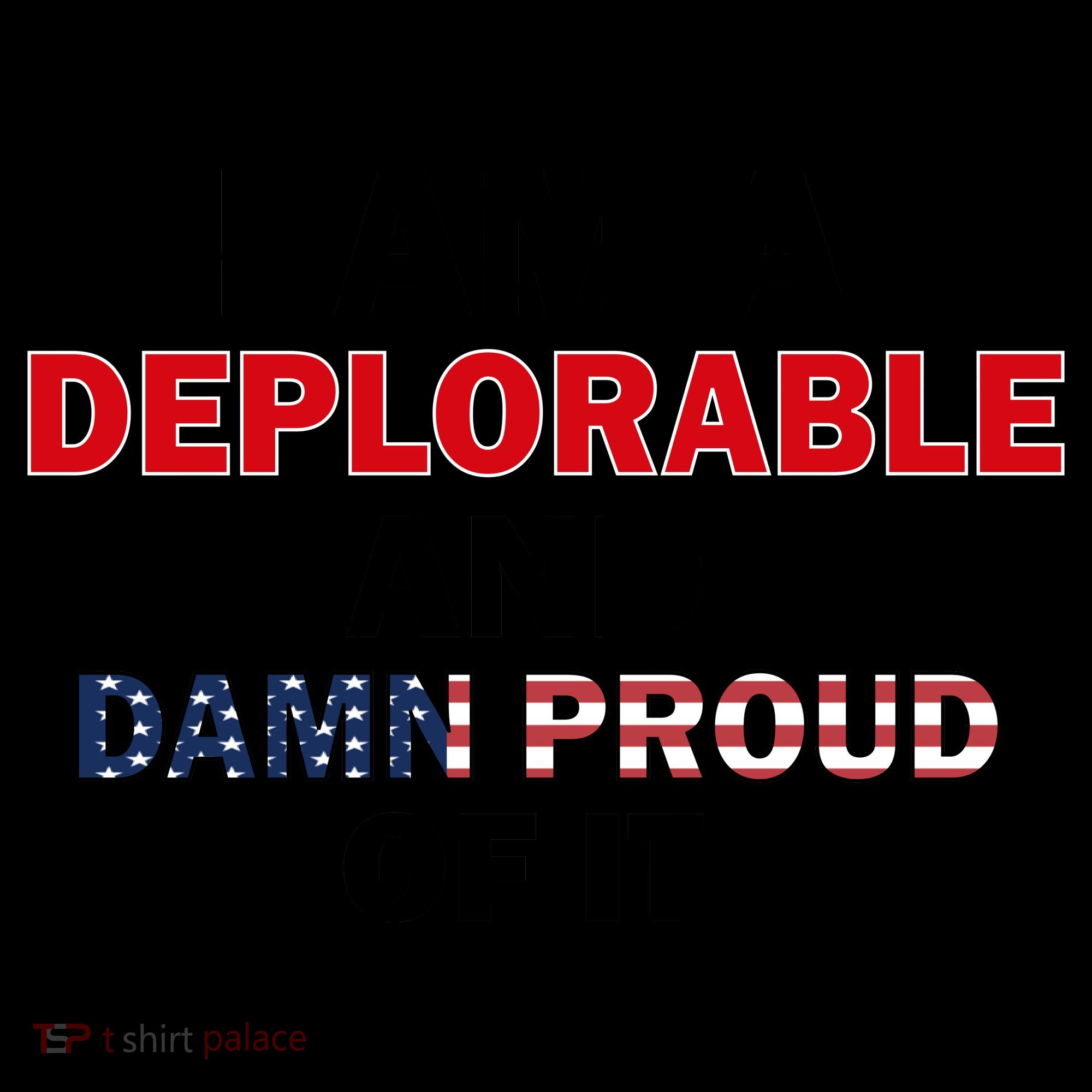 I Am Deplorable And I'm Proud Coffee Mug