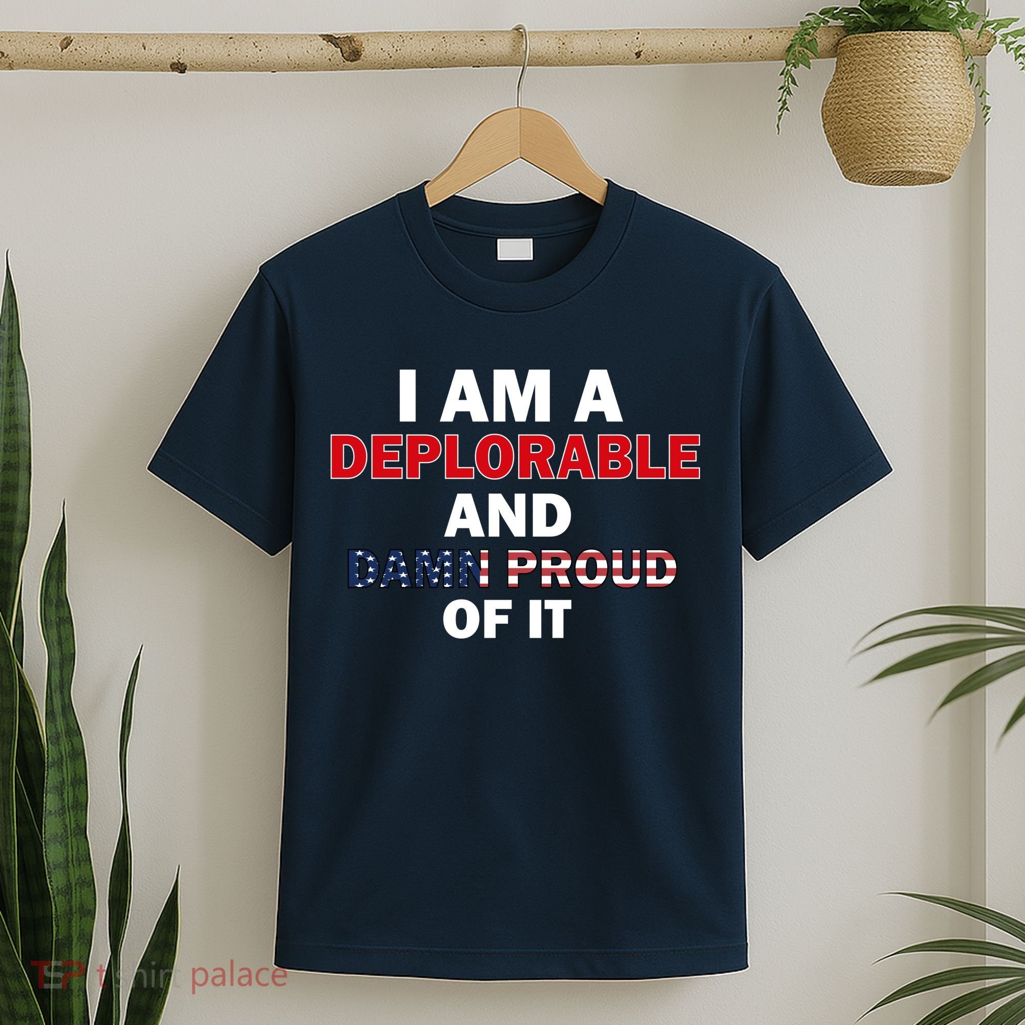 I Am Deplorable And I'm Proud T-Shirt