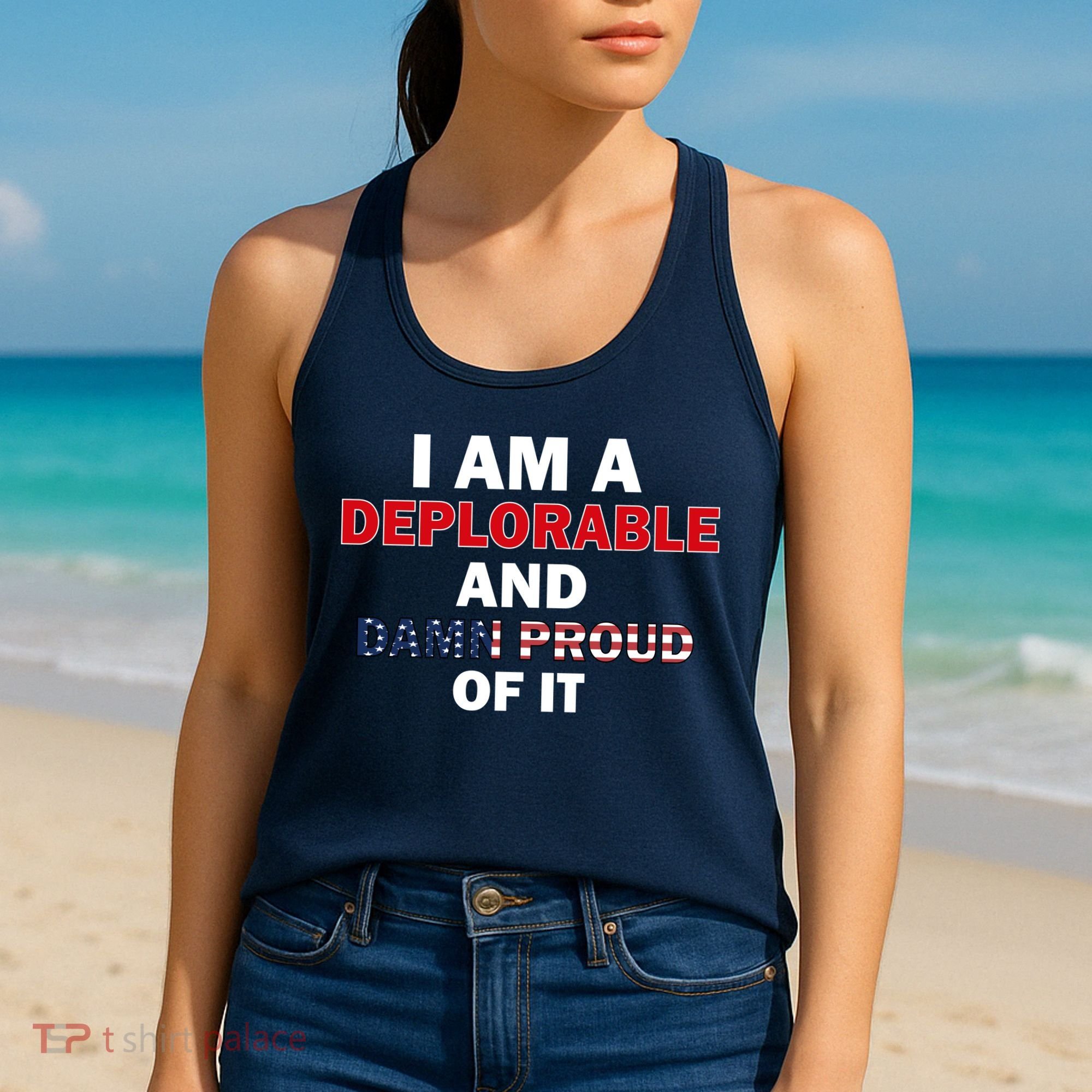 I Am Deplorable And I'm Proud Women's Tank Top