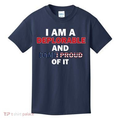 I Am Deplorable And I'm Proud Kids T-Shirt