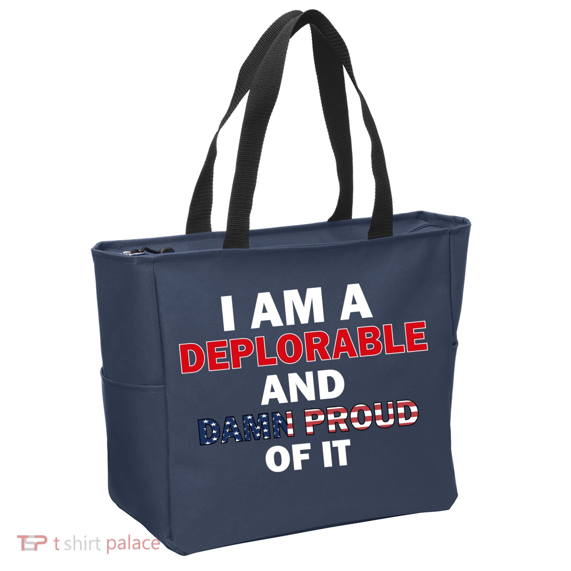 I Am Deplorable And I'm Proud Tote Bag