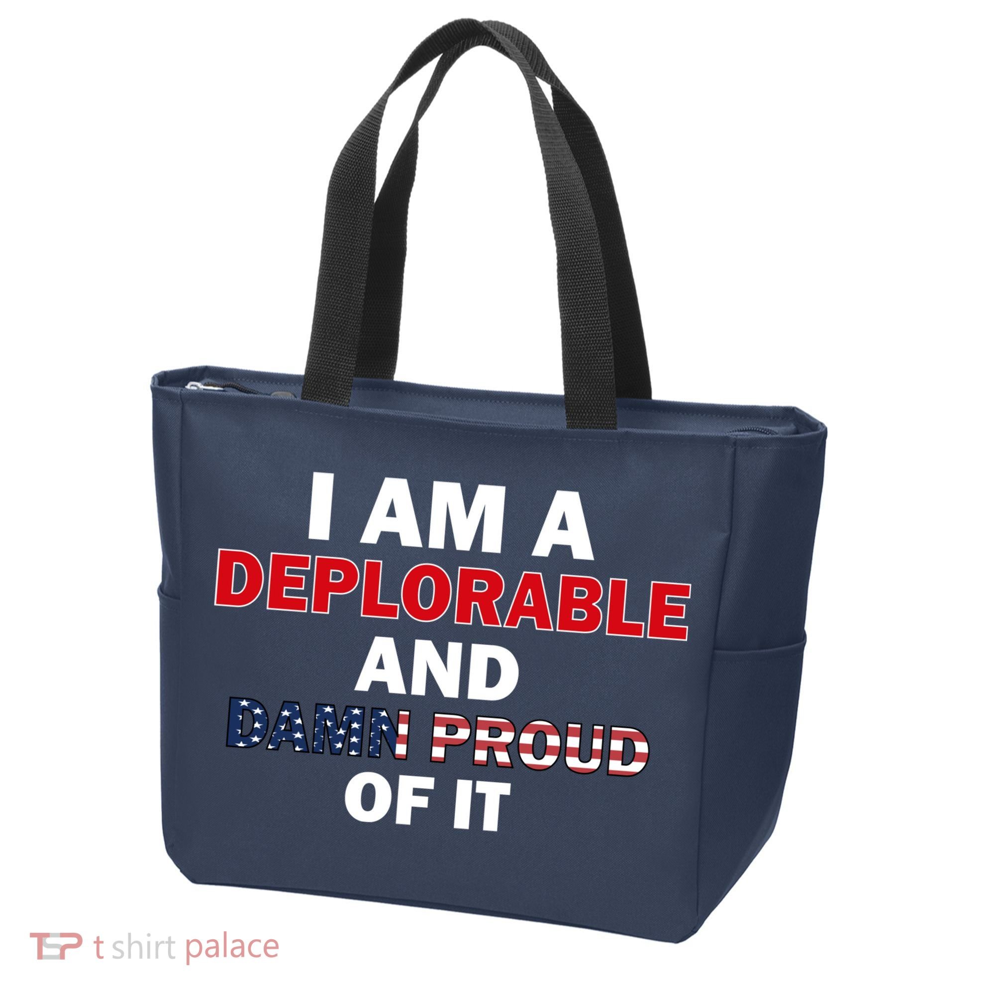 I Am Deplorable And I'm Proud Tote Bag