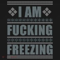 I Am F*cking Freezing Ugly X-mas Ornament thumb 1
