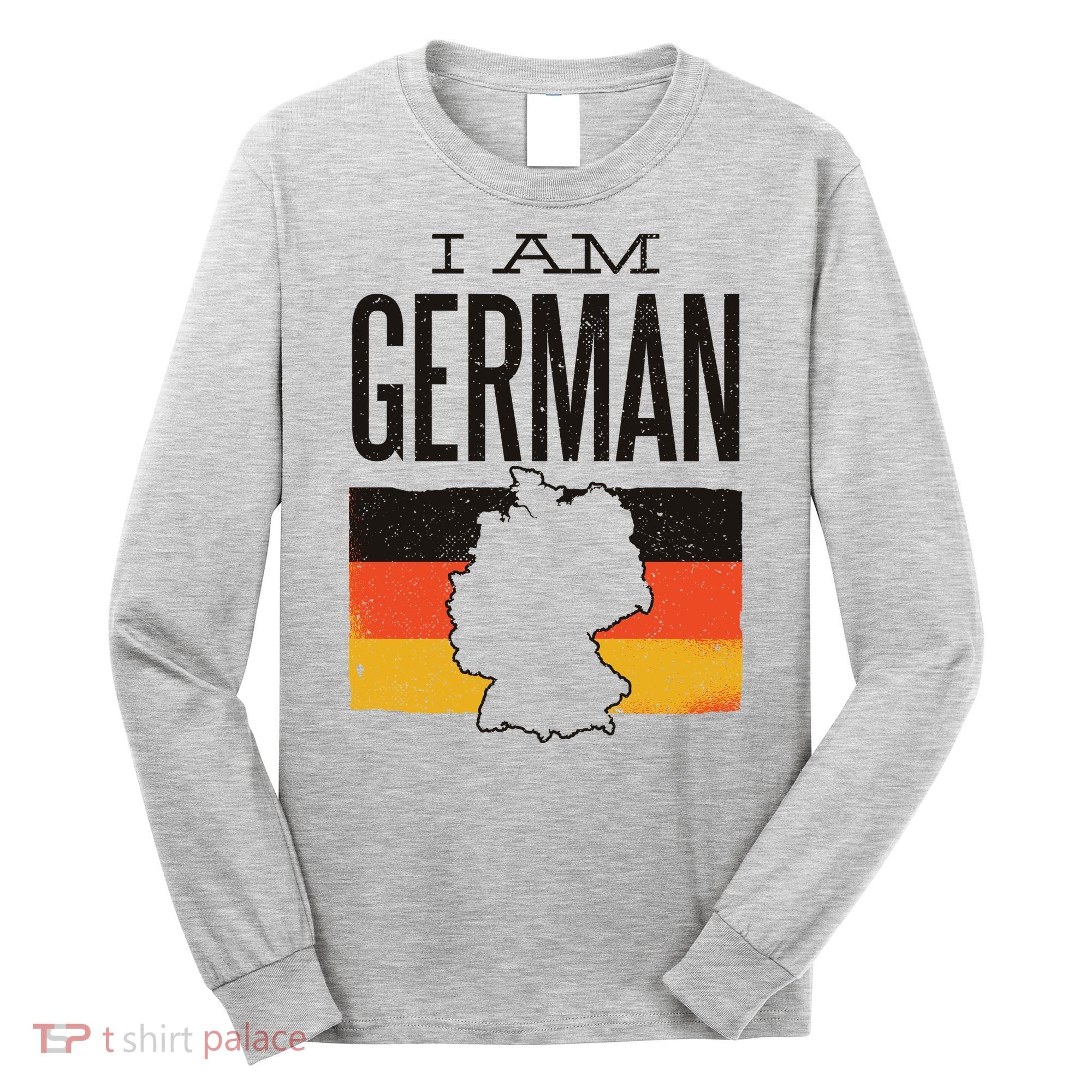 I Am German Long Sleeve Shirt