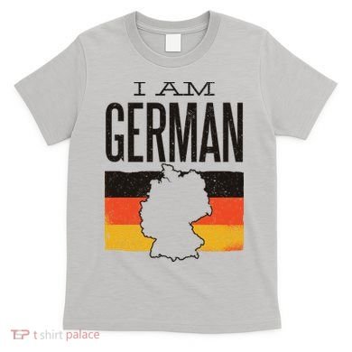 I Am German T-Shirt