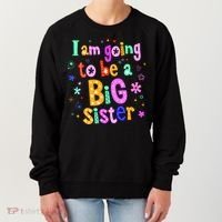 I Am Going To Be A Big Sister Women's Sweatshirt thumb 0