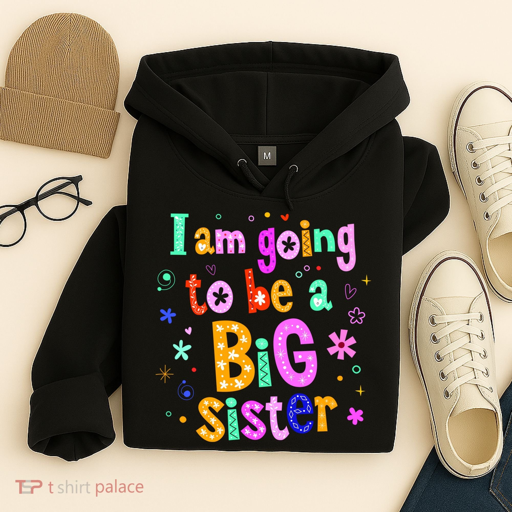 I Am Going To Be A Big Sister Hoodie