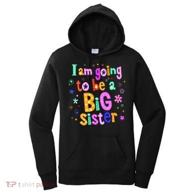 I Am Going To Be A Big Sister Women's Hoodie