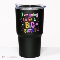 I Am Going To Be A Big Sister Tumbler thumb 0