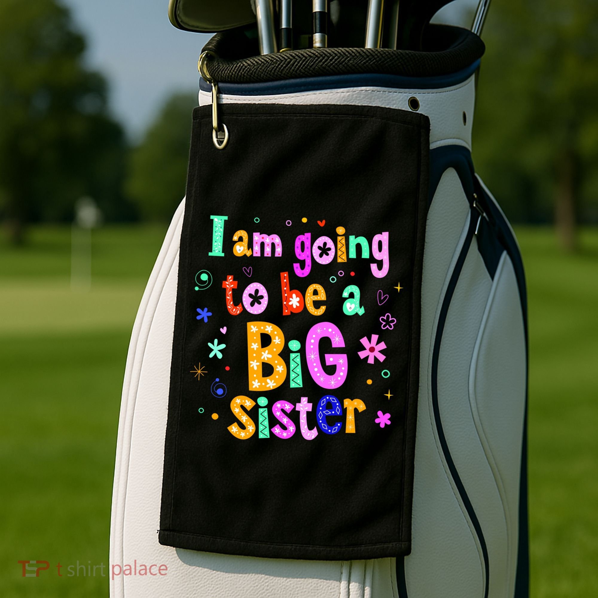I Am Going To Be A Big Sister Golf Towel