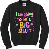 I Am Going To Be A Big Sister Kids Sweatshirt thumb 0