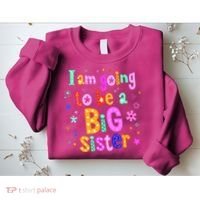 I Am Going To Be A Big Sister Sweatshirt thumb 2