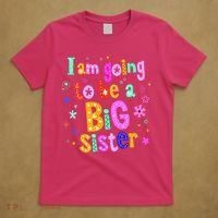 I Am Going To Be A Big Sister T-Shirt thumb 5