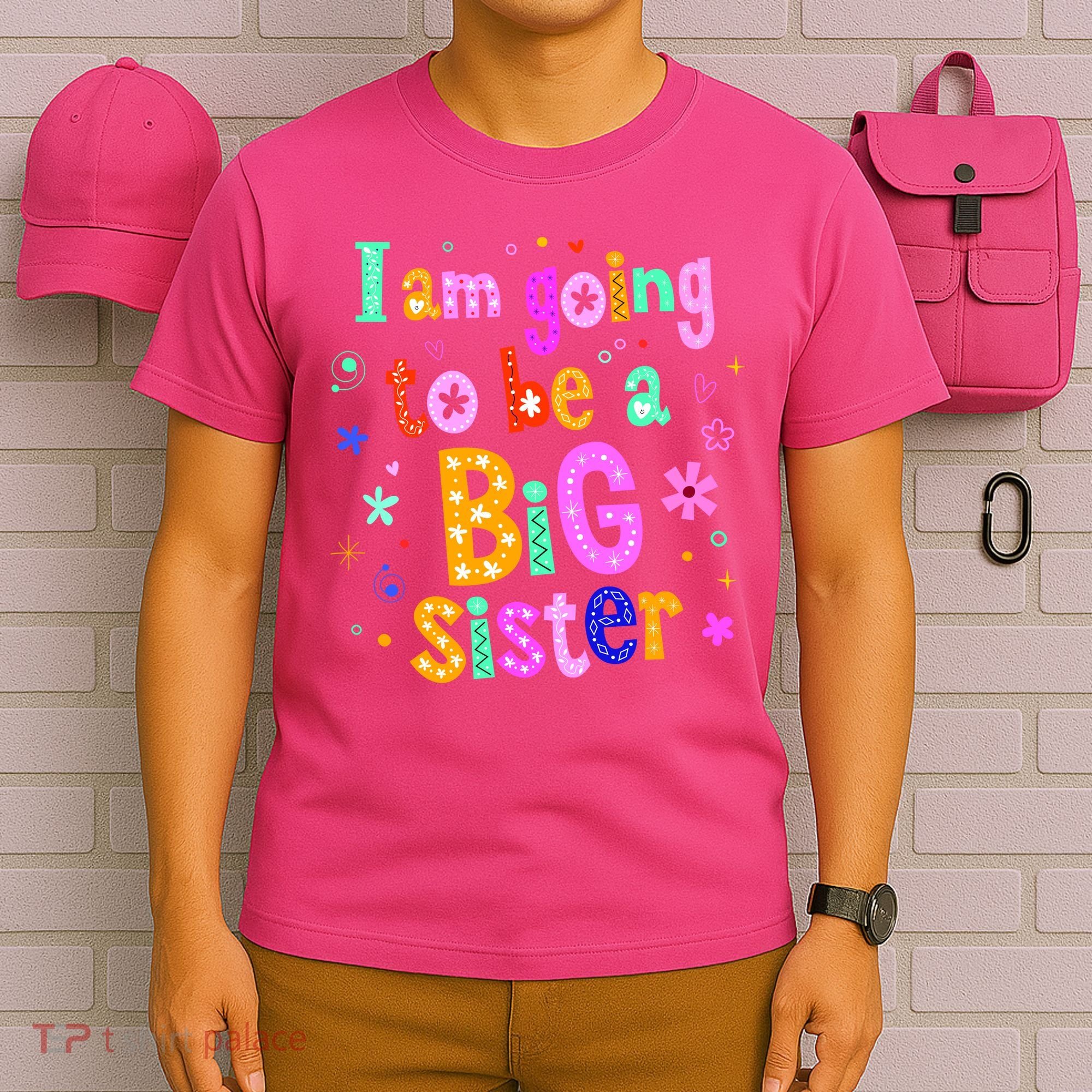 I Am Going To Be A Big Sister T-Shirt