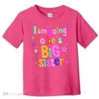 I Am Going To Be A Big Sister Toddler T-Shirt thumb 0