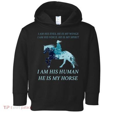 I Am His Human He is My Horse Toddler Hoodie
