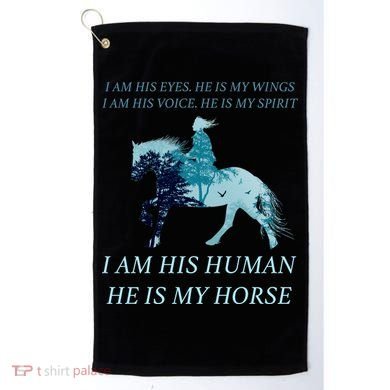 I Am His Human He is My Horse Golf Towel