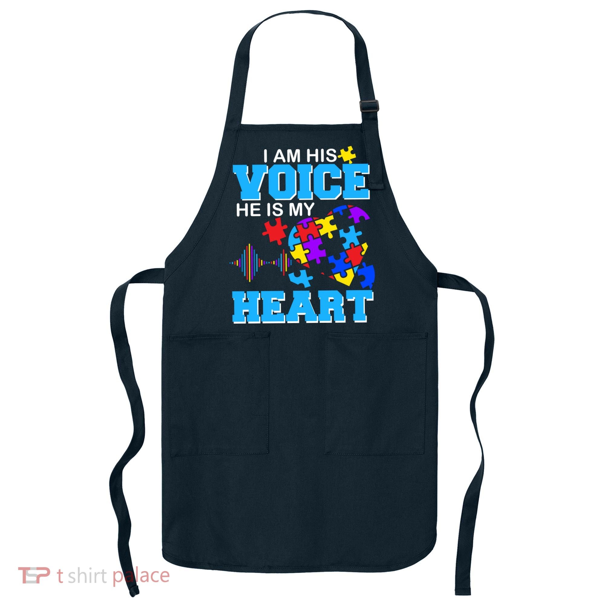 I Am His Voice He Is My Heart Autism Apron