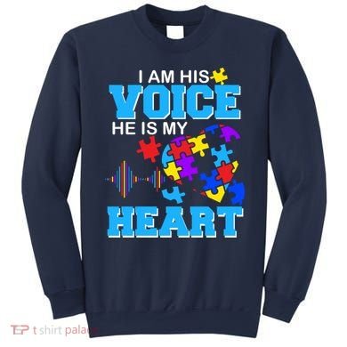 I Am His Voice He Is My Heart Autism Sweatshirt