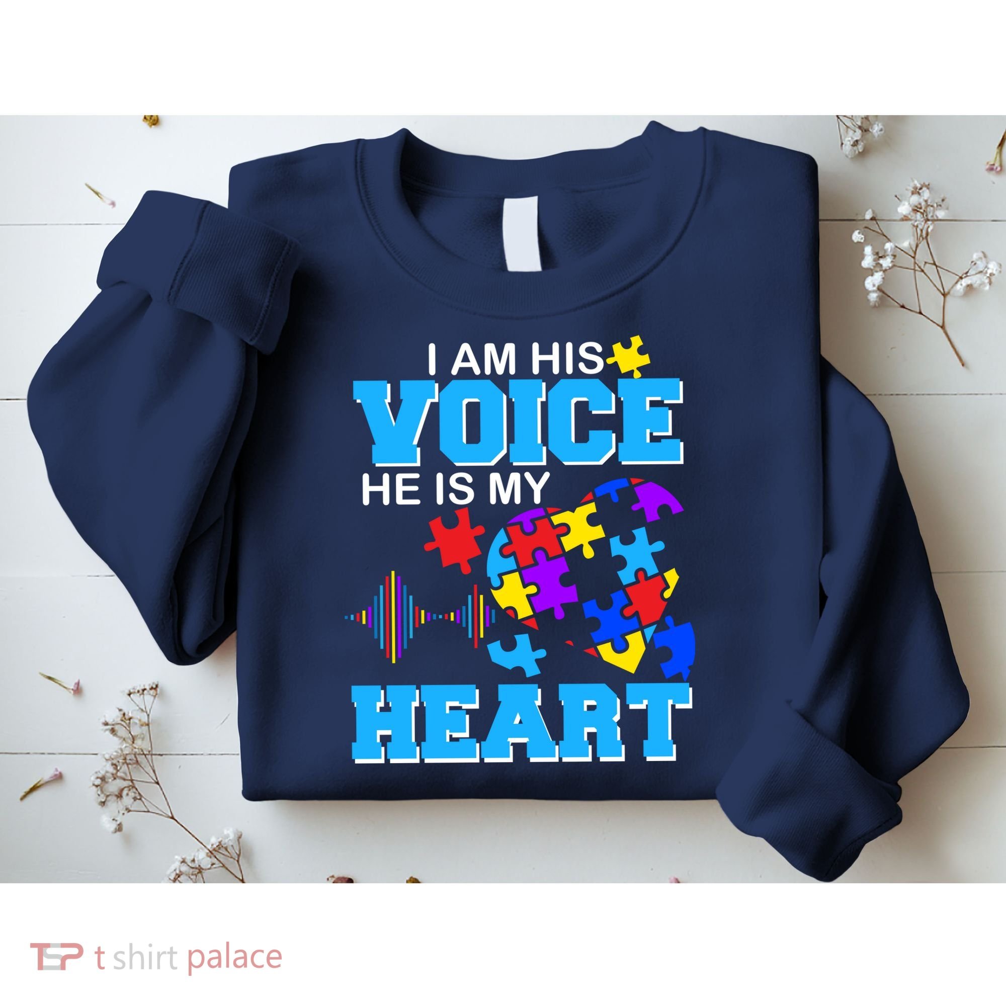 I Am His Voice He Is My Heart Autism Sweatshirt