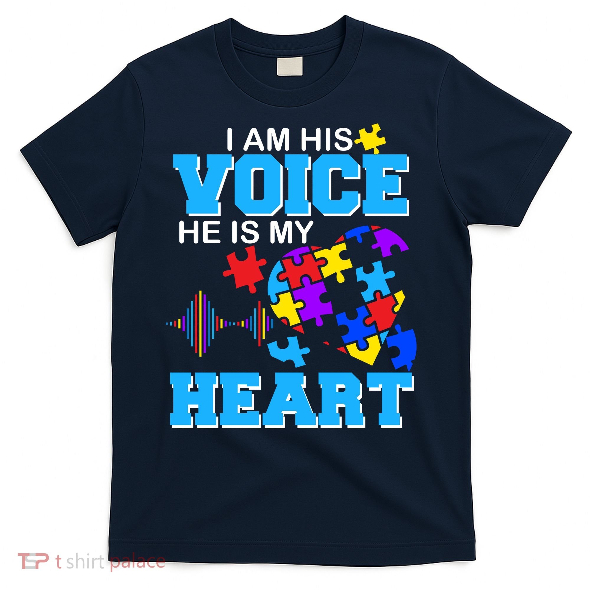 I Am His Voice He Is My Heart Autism T-Shirt