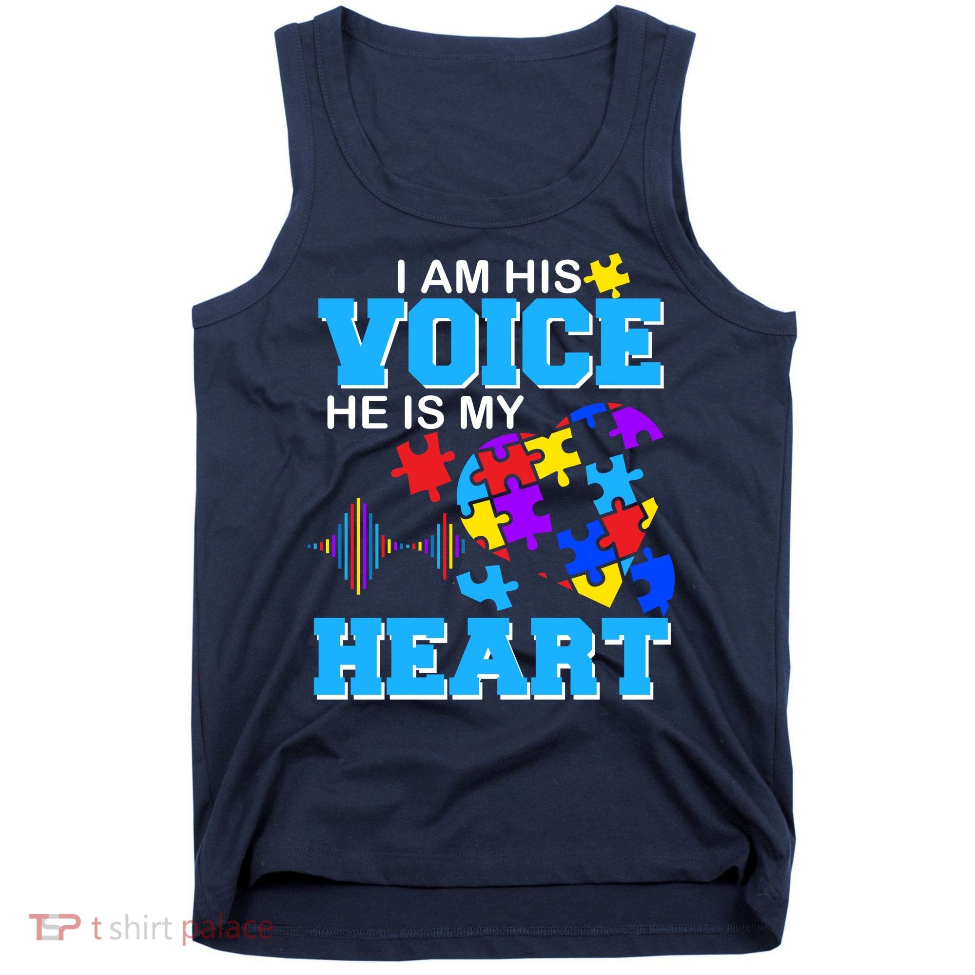 I Am His Voice He Is My Heart Autism Tank Top