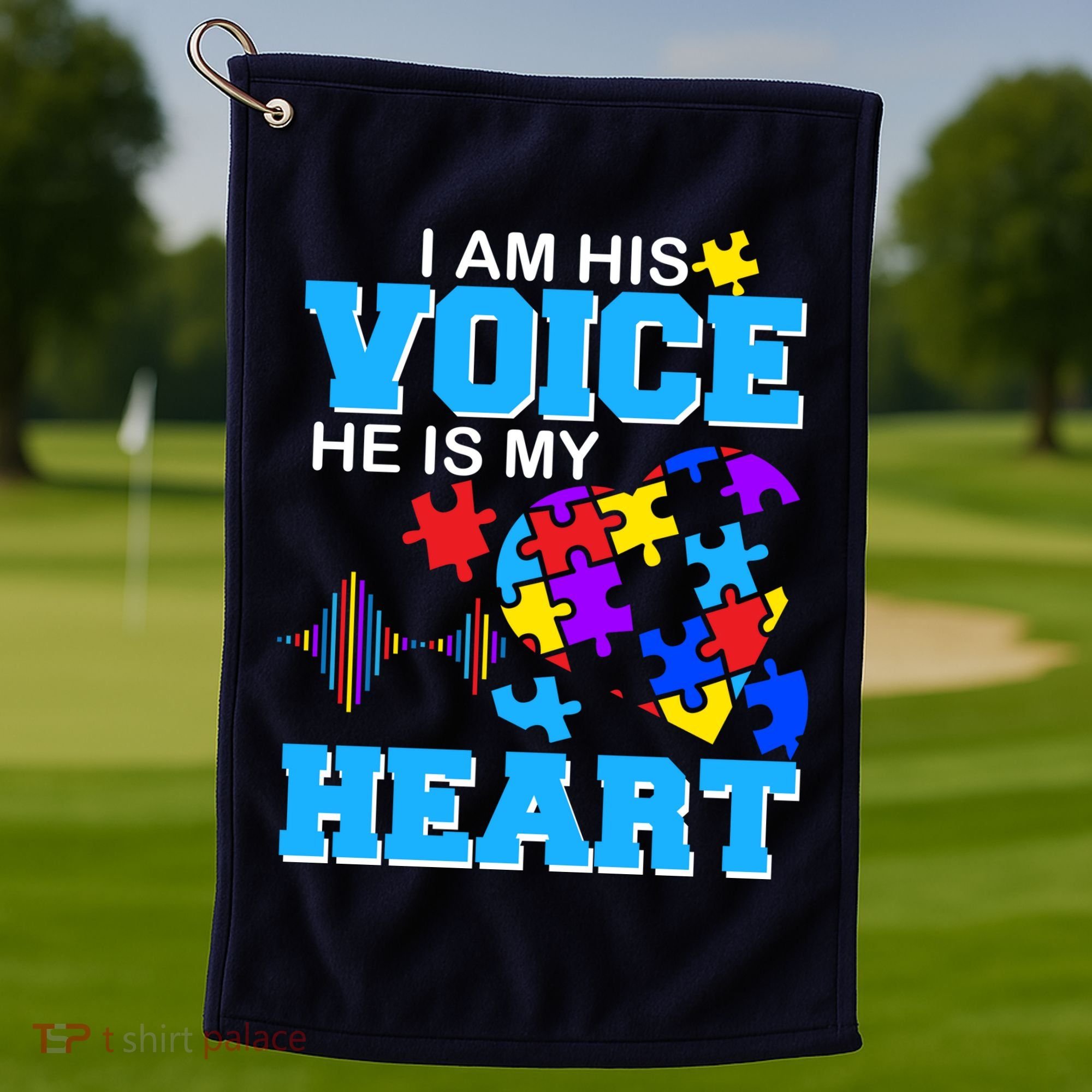 I Am His Voice He Is My Heart Autism Golf Towel