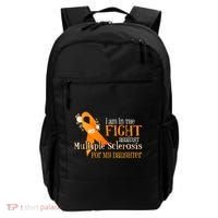 I Am In The Fight Against Multiple Sclerosis For My Daughter Backpack thumb 0