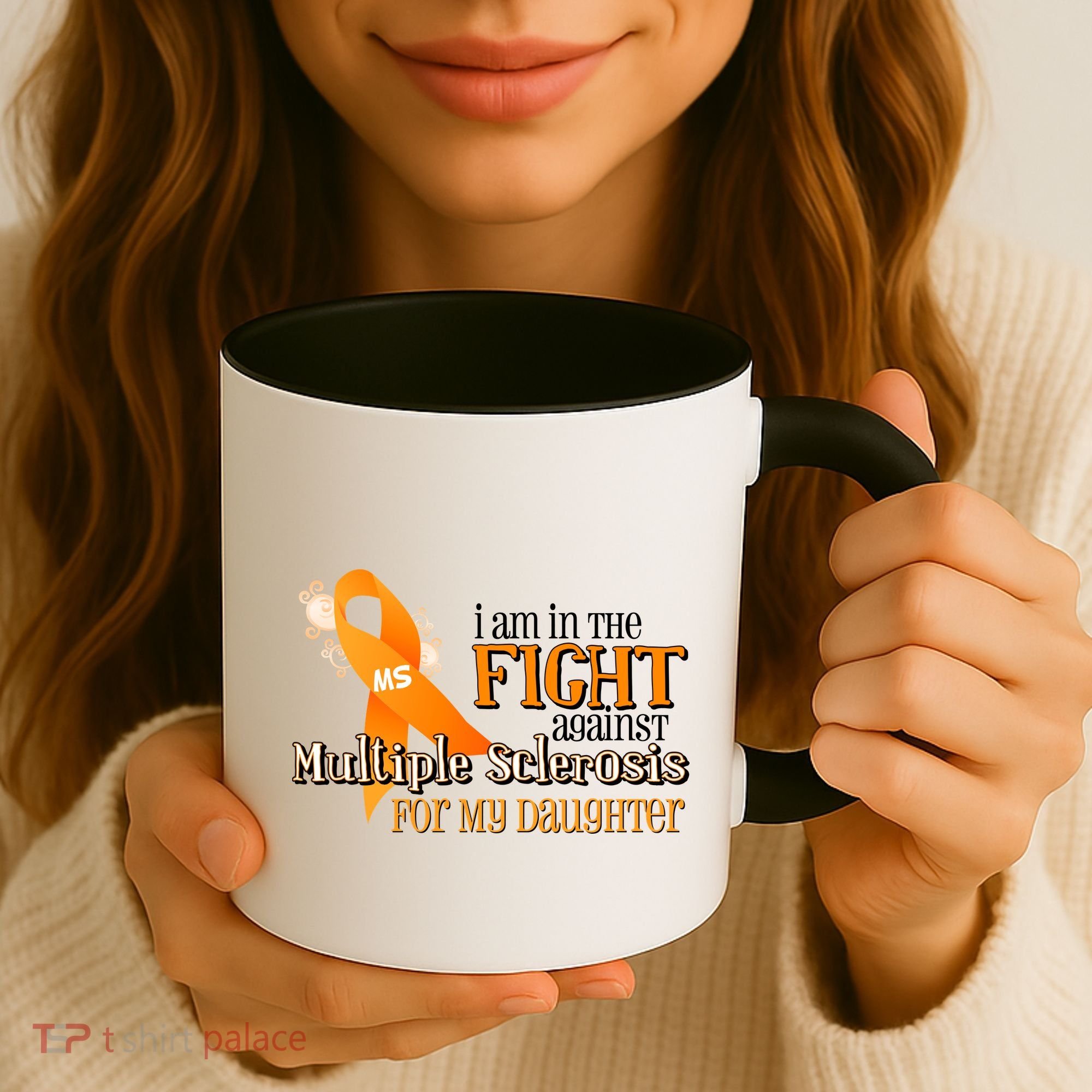 I Am In The Fight Against Multiple Sclerosis For My Daughter Coffee Mug