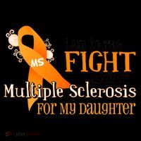 I Am In The Fight Against Multiple Sclerosis For My Daughter Coffee Mug thumb 5