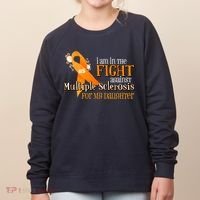 I Am In The Fight Against Multiple Sclerosis For My Daughter Women's Sweatshirt thumb 0