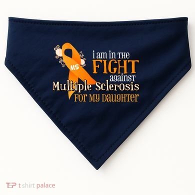 I Am In The Fight Against Multiple Sclerosis For My Daughter USA-Made Doggie Bandana