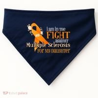 I Am In The Fight Against Multiple Sclerosis For My Daughter USA-Made Doggie Bandana thumb 0