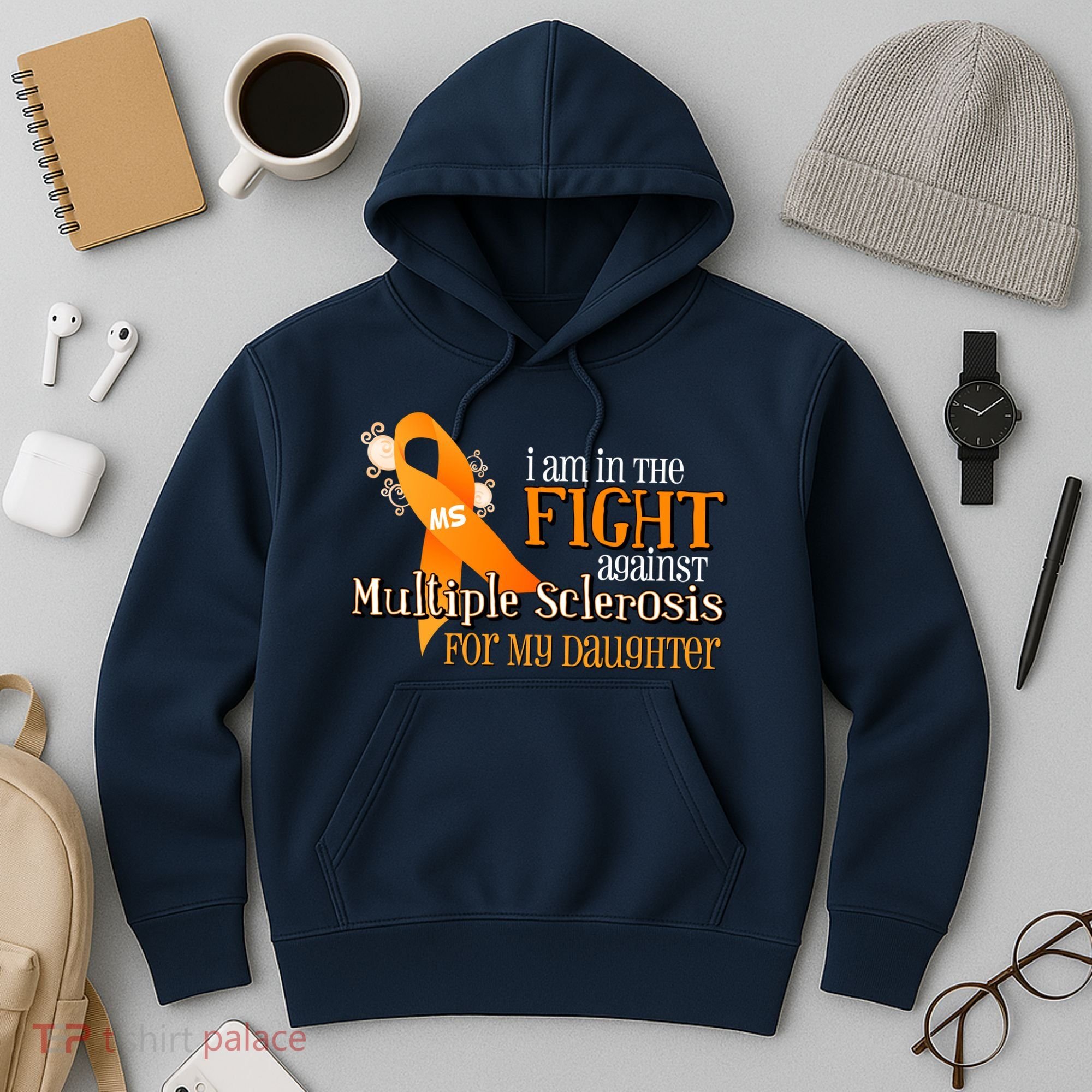 I Am In The Fight Against Multiple Sclerosis For My Daughter Hoodie