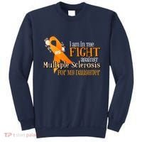 I Am In The Fight Against Multiple Sclerosis For My Daughter Sweatshirt thumb 0
