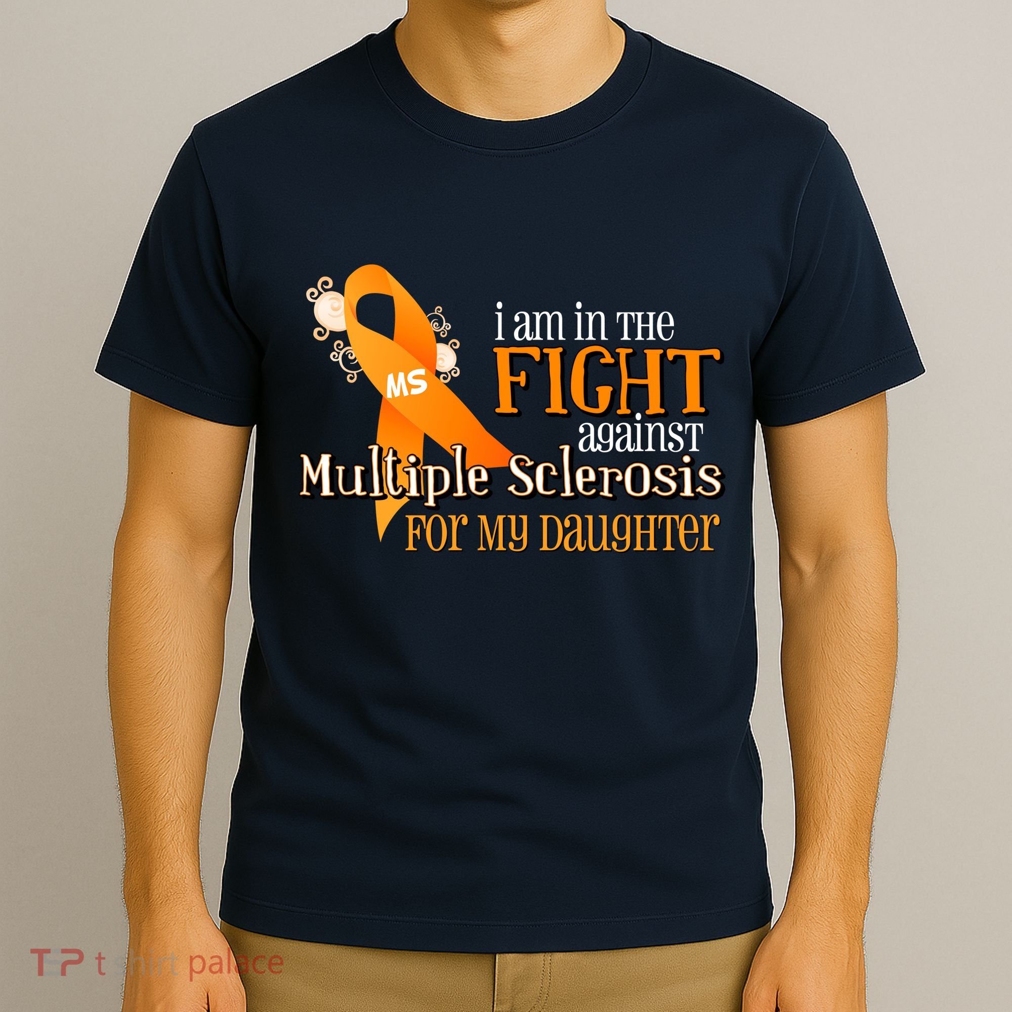 I Am In The Fight Against Multiple Sclerosis For My Daughter T-Shirt