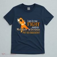I Am In The Fight Against Multiple Sclerosis For My Daughter T-Shirt thumb 5