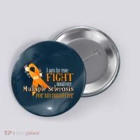 I Am In The Fight Against Multiple Sclerosis For My Daughter Button thumb 0