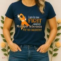 I Am In The Fight Against Multiple Sclerosis For My Daughter Women's T-Shirt thumb 2