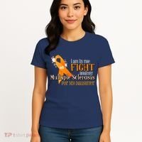 I Am In The Fight Against Multiple Sclerosis For My Daughter Women's T-Shirt thumb 4