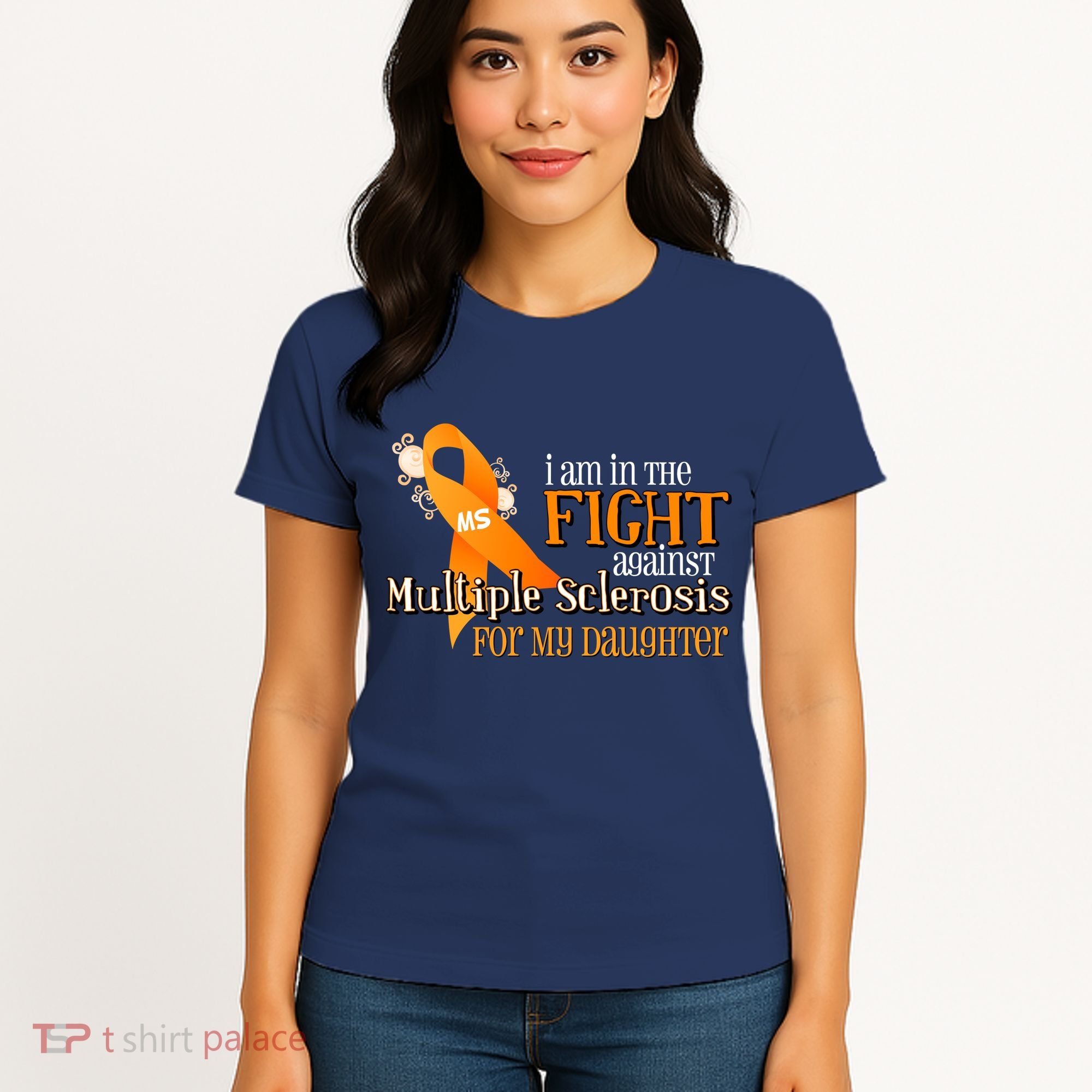 I Am In The Fight Against Multiple Sclerosis For My Daughter Women's T-Shirt