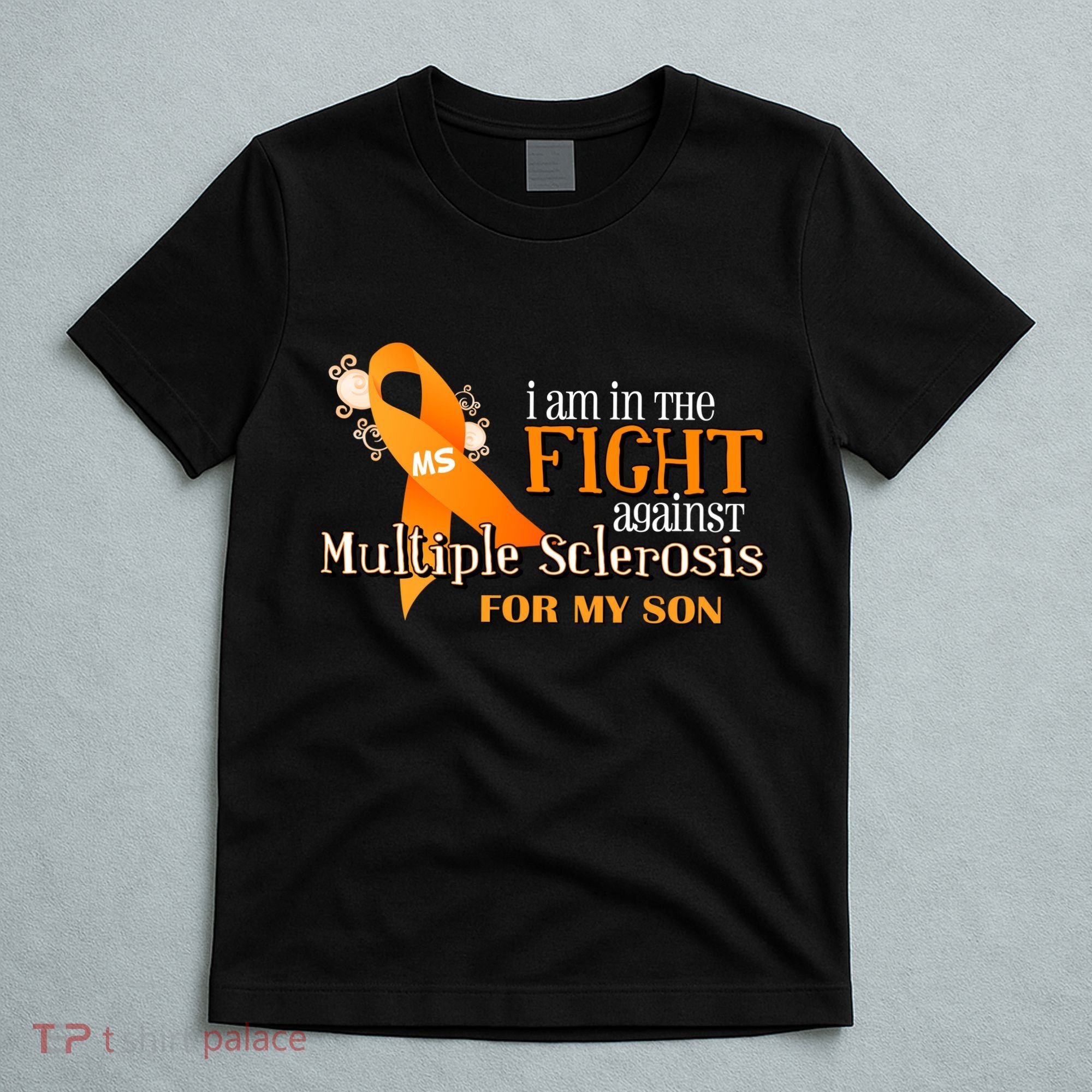 I Am In The Fight Against Multiple Sclerosis For My Son T-Shirt