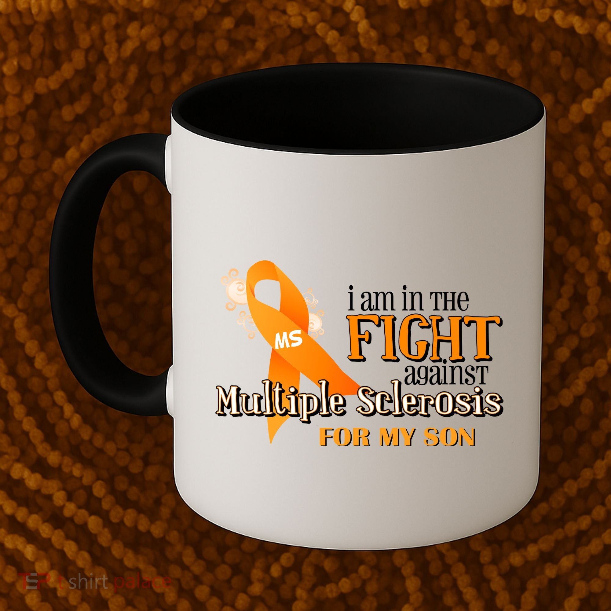 I Am In The Fight Against Multiple Sclerosis For My Son Coffee Mug